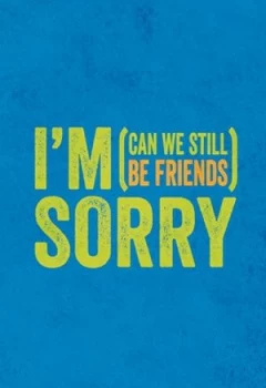 Image of Im Sorry can We Still Be Friends by Summersdale Hardback