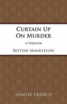 Image of Curtain up on Murder by Bettine Manktelow Paperback