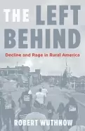Image of left behind decline and rage in rural america