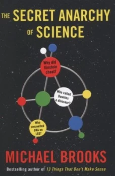 Image of The Secret Anarchy of Science by Michael Brooks Paperback