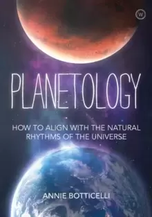Image of Planetology : How to Align with the Natural Rhythms of the Universe