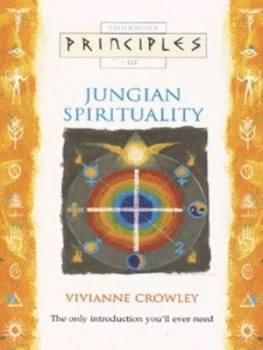 Image of Thorsons Principles of Jungian Spirituality by Vivianne Crowley Paperback