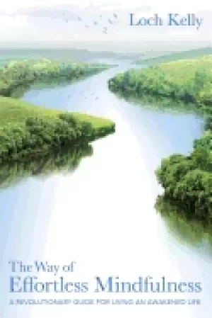 Image of way of effortless mindfulness a revolutionary guide for living an awakened