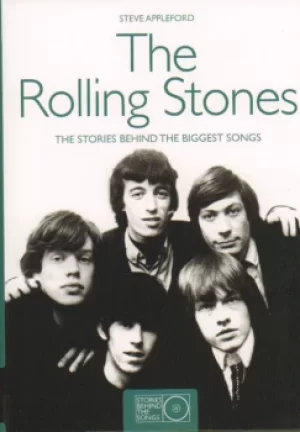 Image of Rolling Stones The Stories Behind The Biggest Songs 2010 UK book 978-1-84732-695-9