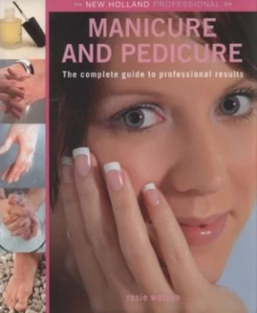 Image of Manicure and Pedicure by Rosie Watson Hardback