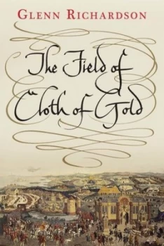 Image of The Field of Cloth of Gold by Glenn Richardson Hardback