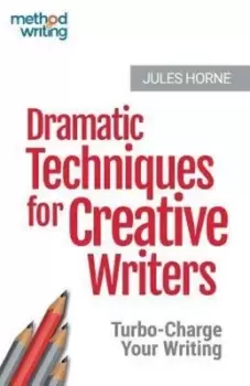 Image of Dramatic techniques for creative writers by Jules Horne