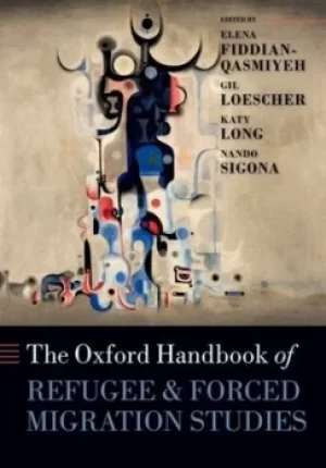 Image of The Oxford handbook of refugee and forced migration studies by Elena Fiddian-Qasmiyeh