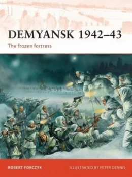 Image of Demyansk 1942-43 by Robert Forczyk Paperback