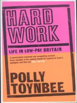 Image of Hard Work by Polly Toynbee Paperback