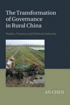 Image of The Transformation of Governance in Rural China by An Chen Hardback