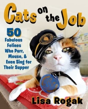 Image of Cats on the Job by Lisa Rogak Paperback