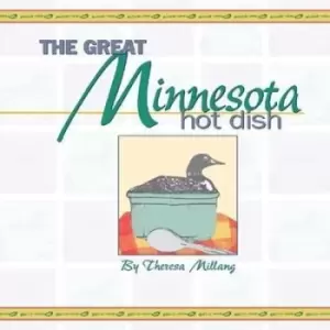 Image of The great Minnesota hot dish by Theresa Nell Millang