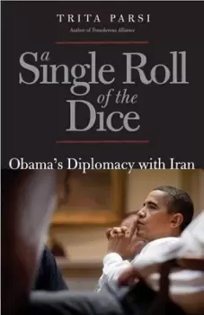 Image of A single roll of the dice by Trita Parsi