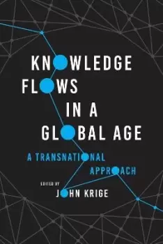 Image of Knowledge Flows in a Global Age by John Krige