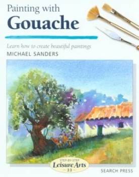 Image of Painting with Gouache by Michael Sanders Book