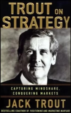 Image of Jack Trout on Strategy by Jack Trout