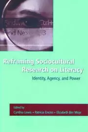 Image of Reframing Sociocultural Research on Literacy Identity Agency and Power