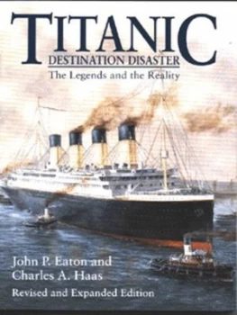 Image of Titanic by John P Eaton and Charles a Haas Paperback
