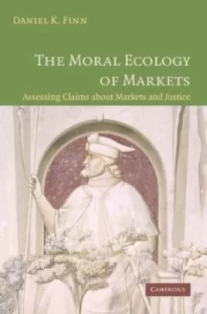 Image of The moral ecology of markets by Daniel K. Finn