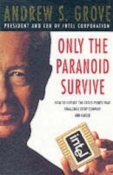 Image of Only the Paranoid Survive by Andrew Grove Paperback