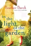Image of in the light of the garden a novel