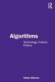 Image of Algorithms : Technology, Culture, Politics