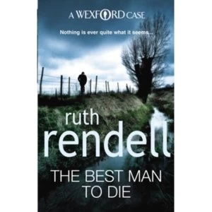 Image of The Best Man To Die: (A Wexford Case) by Ruth Rendell (Paperback, 2009)