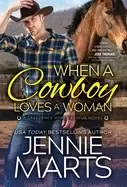 Image of when a cowboy loves a woman a single dad a woman grieving and a beautiful c