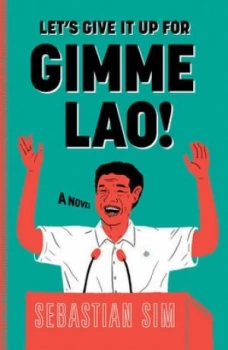 Image of Lets Give It up for Gimme Lao by Sebastian Sim Book