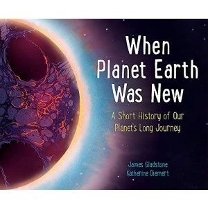 Image of When Planet Earth Was New Hardback 2018
