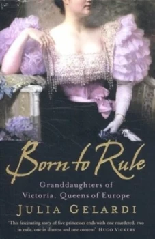 Image of Born to Rule by Julia Gelardi Paperback