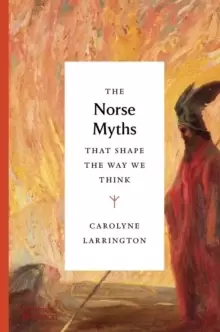 Image of The Norse Myths that Shape the Way We Think