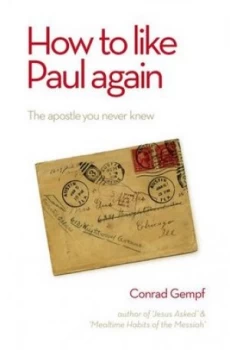 Image of How to like Paul Again by Conrad Gempf Book
