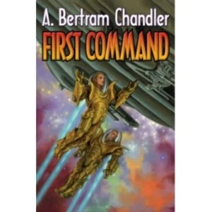 Image of First Command by A. Bertram Chandler (Paperback, 2011)