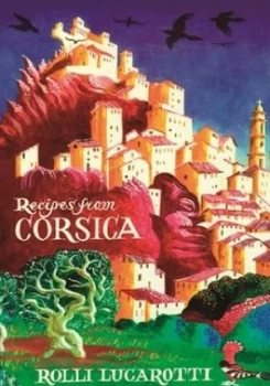Image of Recipes from Corsica by Rolli Lucarotti Book