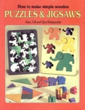 Image of How to Make Simple Wooden Puzzles and Jigsaws by Alan Bridgewater and Gill Bridgewater and Glyn Bridgewater Paperback