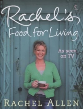 Image of Rachels Food for Living by Rachel Allen Hardback