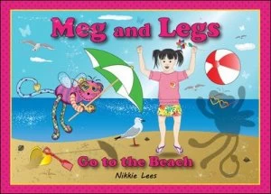 Image of Meg and Legs Go to the Beach by Nikkie Lees Paperback