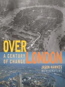 Image of Over London by Jason Hawkes Hardback