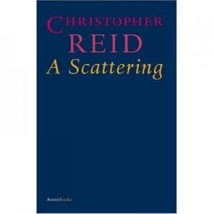 Image of A Scattering by Christopher Reid Paperback