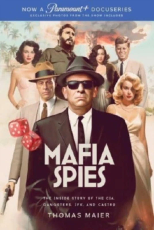 Image of Mafia Spies : The Inside Story of the CIA, Gangsters, JFK, and Castro (Series Tie-In) Paperback / softback