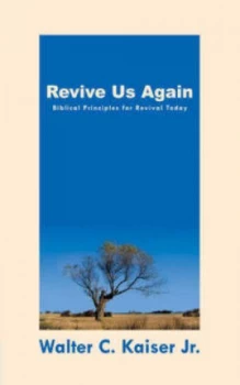 Image of Revive Us Again by Walter C Kaiser Paperback