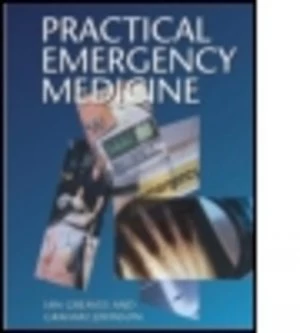 Image of Practical Emergency Medicine by Ian Greaves and Graham Johnson Paperback