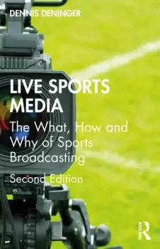 Image of Live Sports MediaThe What How and Why of Sports Broadcasting