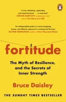 Image of Fortitude : The Myth of Resilience, and the Secrets of Inner Strength: A Sunday Times Bestseller