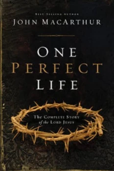 Image of One Perfect Life by John Macarthur Book