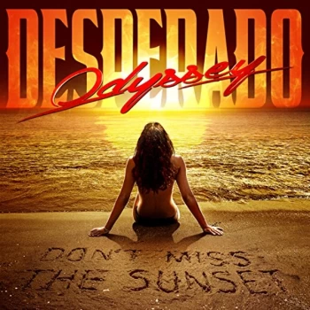 image of Odyssey Desperado - Don't Miss the Sunset CD