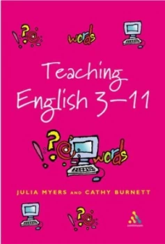 Image of Teaching English 3-11 by Cathy Burnett and Julia Myers Book