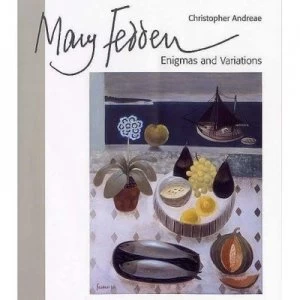 Image of Mary Fedden by Christopher Andreae Hardback
